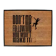 Rock Climbing Aa Dont Follow Me You Wont Make It - Funny Novelty Doormat Man Cave Floor mat
