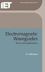 Electromagnetic Waveguides: Theory and Applications