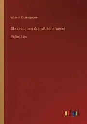 Shakespeares dramatische Werke: F?nfter Band by William Shakespeare Paperback Bo