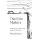 The Kite Makers: Six years of a child’’s war - Britain 1939-1945