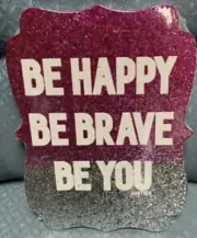 JUSTICE BE HAPPY BE BRAVE BE YOU WALL ART POSITIVE MESSAGE SHIMMERING GLITTER!