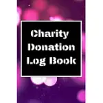 CHARITY DONATION LOG BOOK: NON-PROFIT ADMINISTRATION & FINANCE RECORD BOOK, SIMPLE BOOK KEEPING, MINIMALIST