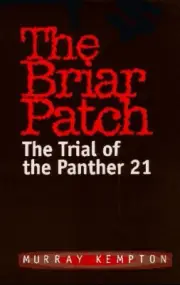 THE BRIAR PATCH By Murray Kempton **BRAND NEW**