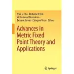 ADVANCES IN METRIC FIXED POINT THEORY AND APPLICATIONS