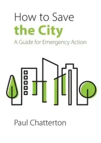 在飛比找博客來優惠-How to Save the City: A Guide 
