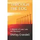 Through the Fog: A Memoir of Love, Loss and Recovery