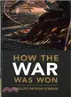 How the War Was Won ─ Air-Sea Power and Allied Victory in World War II