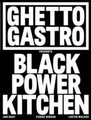 Ghetto Gastro Presents Black Power Kitchen by Jon Gray 9781648290169 Hardback