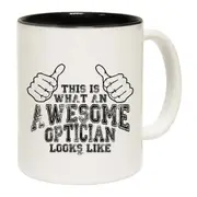 This Is What Awesome Optician Mug Cup