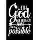 With God All Things Are Possible: Blank Lined Journal Notebook: For Writing Notes or Journaling and best gift for christmas lists, planning, menus, gi