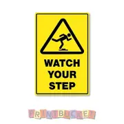 Watch Your Step Sign 290mm water/fade proof safety
