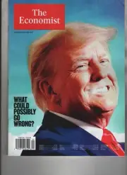 DONALD TRUMP THE ECONOMIST MAGAZINE NOV 2 2024 WHAT COULD POSSIBLY GO WRONG?