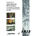 GUIDELINES FOR FAILURE MODE AND EFFECTS ANALYSIS (FMEA), FOR AUTOMOTIVE, AEROSPACE, AND GENERAL MANUFACTURING INDUSTRIES