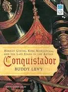 在飛比找三民網路書店優惠-Conquistador: Hernan Cortes, K