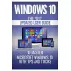 Windows 10: The 2017 Updated User Guide to Master Microsoft Windows 10 With Tips and Tricks