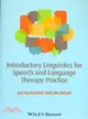 INTRODUCTORY LINGUISTICS FOR SPEECH AND LANGUAGE THERAPY PRACTICE