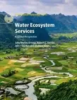 Water Ecosystem Services: A Global Perspective by Edited By Julia Mart (English)