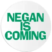 Negan Is Coming - 10 Pack Circle Stickers 3 Inch - Walking Dead