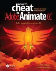 How to Cheat in Adobe Animate CC by Myra Ferguson: New