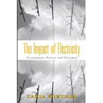 THE IMPACT OF ELECTRICITY: DEVELOPMENT, DESIRES AND DILEMMAS