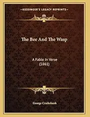 The Bee And The Wasp: A Fable In Verse (1861)