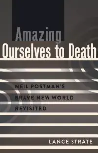在飛比找博客來優惠-Amazing Ourselves to Death: Ne