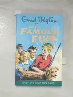 THE FAMOUS FIVE - FIVE ON FINNISTON FARM_E【T7／原文小說_G67】書寶二手書