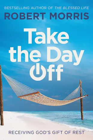 Take the Day Off: Receiving God's Gift of Rest