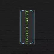 Mortgage Sign for Business Displays | LED Flex Neon | 13"W x 32"H x 1"D