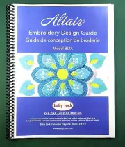 Baby Lock BLTA Altair Embroidery Deisgn Guide: 110 Color Pages & Clear Covers!
