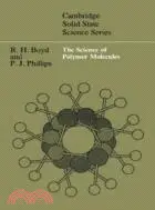 在飛比找三民網路書店優惠-The Science of Polymer Molecul