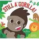 STILL GORILLA｜英文故事繪本外文書英文書故事書｜主題：自我認同、認識動物【麥克兒童外文書店】