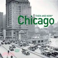 在飛比找三民網路書店優惠-Chicago Then and Now