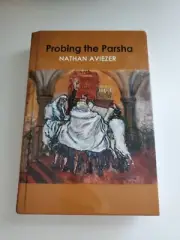 Probing the Parsha by Nathan Aviezer