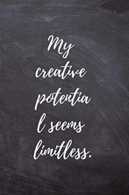 My Creative Potentia L Seems Limitless: Positive, Complement, Notebook, Journal,