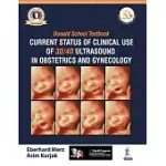 DONALD SCHOOL TEXTBOOK: CURRENT STATUS OF CLINICAL USE OF 3D/4D ULTRASOUND IN OBSTETRICS AND GYNECOLOGY