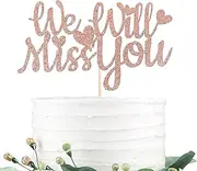 SYKYCTCY 1 Pack We Will Miss You Cake Topper Glitter Red Love Heart Good Luck Cake Pick Retirement Theme Going Away Party Cake Decorations (Rose Gold)