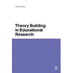 THEORY BUILDING IN EDUCATIONAL RESEARCH