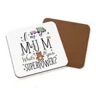 I'm A Mum What's Your Superpower Coaster Drinks Mat - Funny Mothers Day