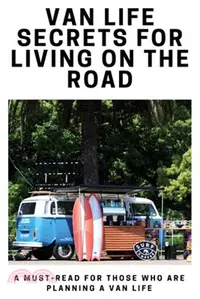 在飛比找三民網路書店優惠-Van Life Secrets For Living On