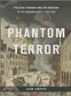 Phantom Terror ─ Political Paranoia and the Creation of the Modern State, 1789-1848