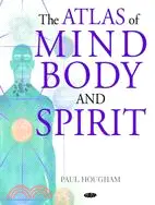 在飛比找三民網路書店優惠-The Atlas of Mind, Body And Sp