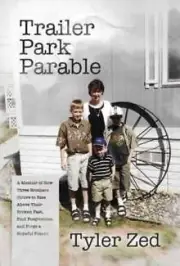 Trailer Park Parable by Tyler Zed NEW Paperback softback