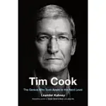 TIM COOK: THE GENIUS WHO TOOK APPLE TO THE NEXT LEVEL