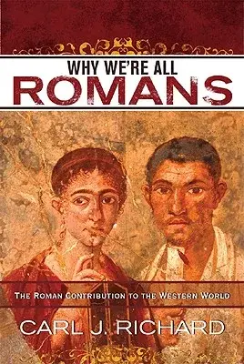 Why We’re All Romans