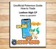 Pokemon Guide - How to Trade Leafeon Level 35 High CP (Include 1 Trade Free)