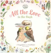 All the Love in the Bush (May Gibbs)