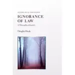 IGNORANCE OF LAW: A PHILOSOPHICAL INQUIRY