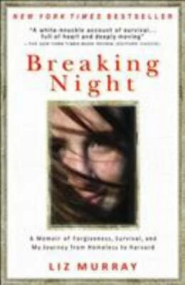 Breaking Night : A Memoir of Forgiveness, Survival, and My Journey from Homeless
