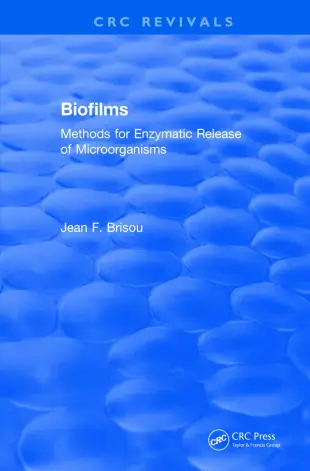 Revival: Biofilms (1995): Methods for Enzymatic Release of Microorganisms